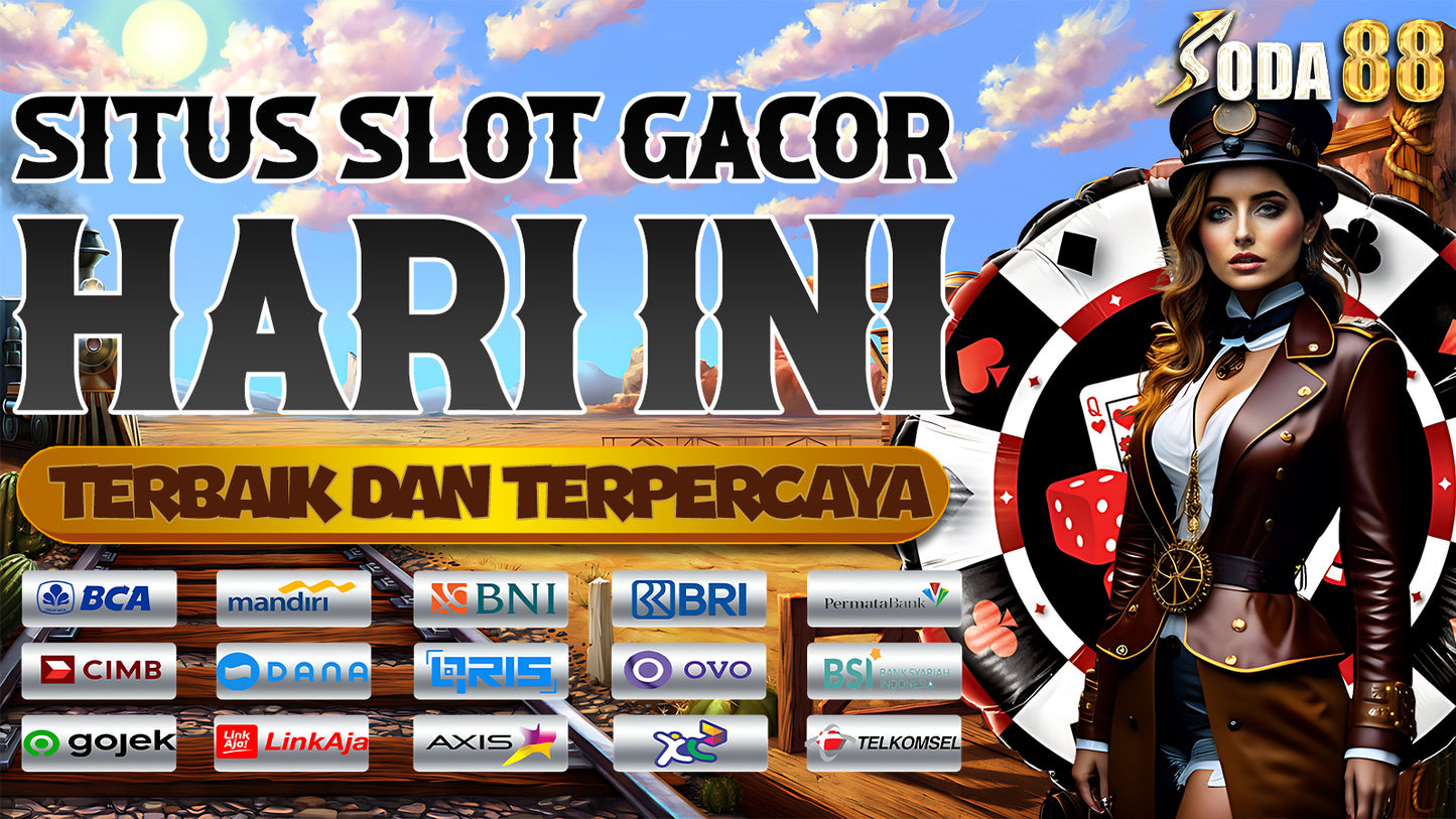 SODA88: TODAY'S BEST AND MOST TRUSTED GACOR SLOT SITE